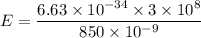 E=\dfrac{6.63\times 10^{-34}\times 3\times 10^8}{850\times 10^{-9}}