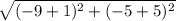 \sqrt{(-9+1)^2+(-5+5)^2}