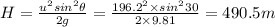 H=\frac{u^2sin^2\theta}{2g}=\frac{196.2^2\times sin^230}{2\times 9.81}=490.5m