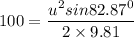 100 = \dfrac{u^2sin82.87^0}{2\times 9.81}