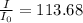 \frac{I}{I_0}=113.68