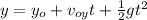 y=y_{o}+v_{oy}t+\frac{1}{2}gt^2
