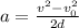 a=\frac{v^2-v_0^2}{2d}