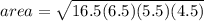 area= \sqrt{16.5(6.5)(5.5)(4.5)}