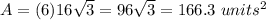 A=(6)16\sqrt{3}=96\sqrt{3}=166.3\ units^{2}