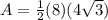 A=\frac{1}{2}(8)(4\sqrt{3})