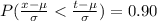 P(\frac{x-\mu}{\sigma} < \frac{t-\mu}{\sigma})=0.90