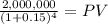 \frac{2,000,000}{(1 + 0.15)^{4} } = PV