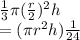 \frac{1}{3} \pi (\frac{r}{2} )^2h\\=(\pi r^2 h)\frac{1}{24}