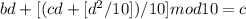 bd+[(cd+[d^2/10])/10]mod10=c