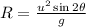 R=\frac{u^2\sin 2\theta }{g}