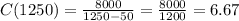 C(1250)= \frac{8000}{1250-50}= \frac{8000}{1200}=6.67