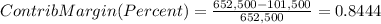 ContribMargin(Percent)=\frac{652,500-101,500}{652,500}=0.8444