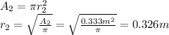 A_2 = \pi r_2^2\\r_2 = \sqrt{\frac{A_2}{\pi}}=\sqrt{\frac{0.333 m^2}{\pi}}=0.326 m