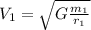 V_{1}=\sqrt{G\frac{m_{1}}{r_{1}}}