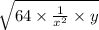 \sqrt{64\times \frac{1}{x^2}\times y}