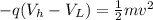-q(V_h - V_L) = \frac{1}{2}mv^2
