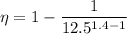 \eta =1-\dfrac{1}{12.5^{1.4-1}}
