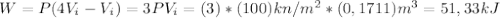 W=P(4V_{i}-V_{i})=3PV_{i} =(3)*(100)kn/m^{2}*(0,1711)m^{3}=51,33kJ