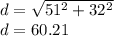 d=\sqrt{51^2+32^2} \\d=60.21