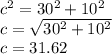 c^2=30^2+10^2\\c=\sqrt{30^2+10^2} \\c=31.62