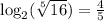 \log_2(\sqrt[5]{16} )=\frac{4}{5}