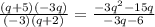 \frac{(q+5)(-3q)}{(-3)(q+2)} = \frac{-3 q^{2}-15q }{-3q-6} &#10;