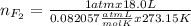 n_{F_{2} } = \frac{1 atm x 18.0 L}{0.082057 \frac{atm L}{mol K} x 273.15 K}