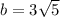 b=3\sqrt 5