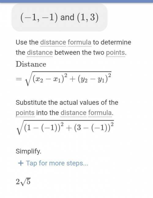 Find the distance between the points given.  (-1, -1) and (1, 3)  a. √5  b. √(17) c. 2√5