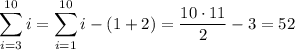 \displaystyle\sum_{i=3}^{10}i=\sum_{i=1}^{10}i-(1+2)=\frac{10\cdot11}2-3=52