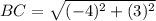 BC=\sqrt{(-4)^{2}+(3)^{2}}