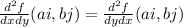 \frac{d^{2}f }{dxdy}(ai,bj) = \frac{d^{2}f }{dydx}(ai,bj)