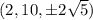 (2,10,\pm2\sqrt5)