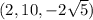 (2,10,-2\sqrt5)