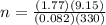 n = \frac{(1.77)(9.15)}{(0.082)(330)}