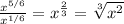 \frac{x^{5/6}}{x^{1/6}}=x^ \frac{2}{3} = \sqrt[3]{x^2}