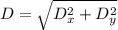 D = \sqrt{D_x^2 + D_y^2}