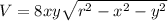 V=8xy\sqrt{r^2-x^2 - y^2}