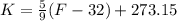 K = \frac{5}{9} (F - 32) + 273.15