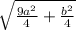 \sqrt{\frac{9a^2}{4}+\frac{b^2}{4}  }