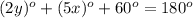 (2y)^o+(5x)^o+60^o=180^o