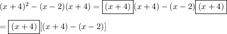 (x+4)^2-(x-2)(x+4)=\boxed{(x+4)}(x+4)-(x-2)\boxed{(x+4)}\\\\=\boxed{(x+4)}[(x+4)-(x-2)]