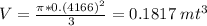 V=\frac{\pi* 0.(4166)^2}{3}=0.1817\;mt^3