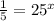 \frac{1}{5}=25^x