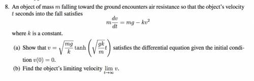An object of mass m falling toward the ground encounters air resistance so that the object’s velocit