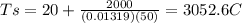 Ts=20+\frac{2000}{(0.01319)(50)}=3052.6C
