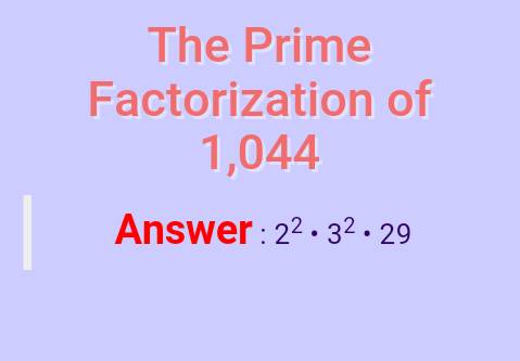 What is the prime factorization of 1044