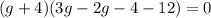 (g + 4)(3g  - 2g  - 4  - 12) = 0