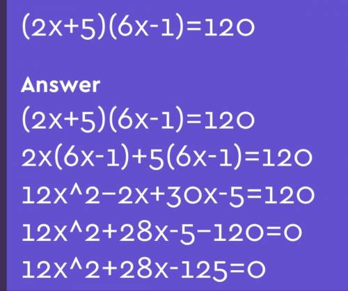 How do you solve for x in the equation (2x +5)(6x - 1)=120